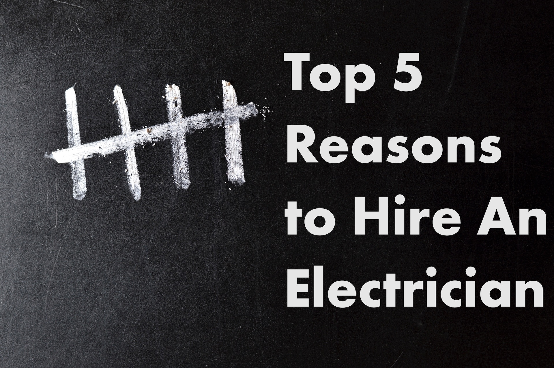 Top 5 Reasons to Hire an Electrician featured image